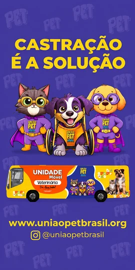 União Pet Brasil — Castração é a solução. Unidade móvel veterinária.